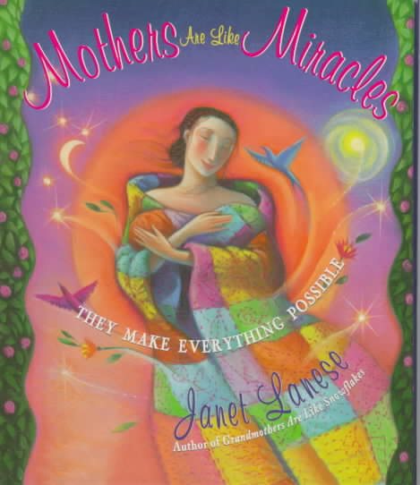 Mothers are Like Miracles: They Make Everything Possible cover