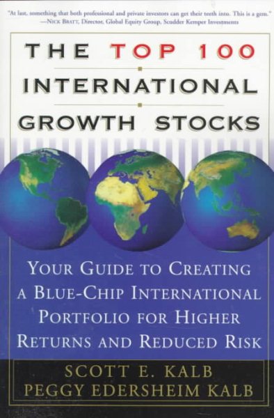 The Top 100 International Growth Stocks: Your Guide to Creating a Blue Chip International Portfolio for Higher Returns and cover