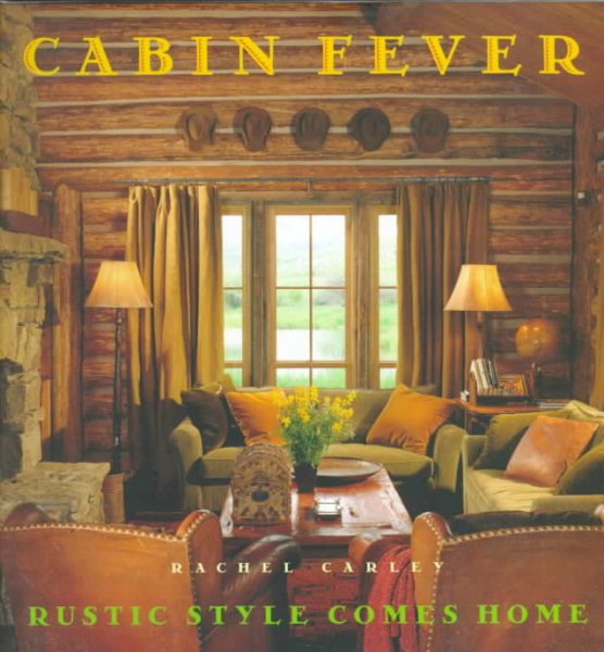 Cabin Fever: Rustic Style comes Home cover