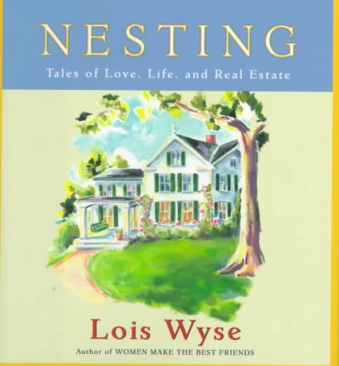 Nesting: Tales of Love, Life, and Real Estate cover