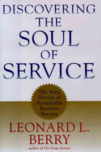 Discovering the Soul of Service: The Nine Drivers of Sustainable Business Success cover