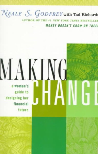 Making Change: A Woman's Guide to Designing Her Financial Future cover