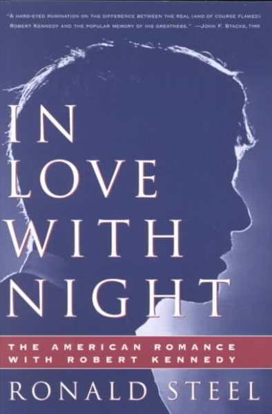 In Love With Night: The American Romance With Robert Kennedy cover