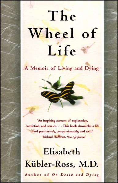 The Wheel of Life: A Memoir of Living and Dying cover