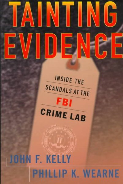 Tainting Evidence : Behind the Scandals at the FBI Crime Lab cover