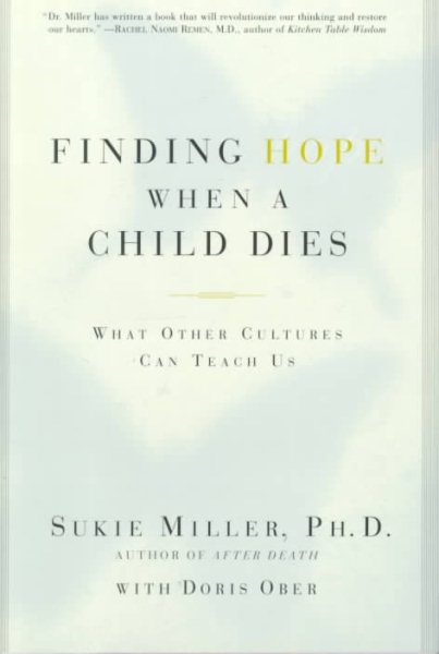 Finding Hope When a Child Dies: What Other Cultures Can Teach Us cover