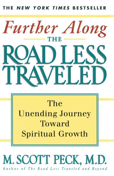 Further Along the Road Less Traveled: The Unending Journey Towards Spiritual Growth cover