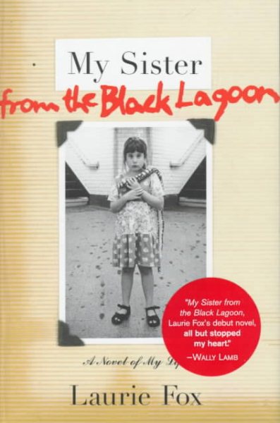MY SISTER FROM THE BLACK LAGOON : A Novel of My Life cover