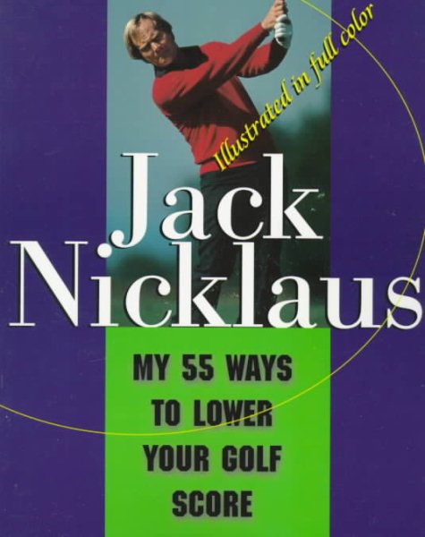 MY 55 WAYS TO LOWER YOUR GOLF SCORE cover
