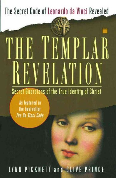 The Templar Revelation: Secret Guardians of the True Identity of Christ cover