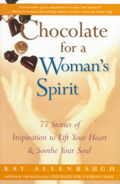 Chocolate for a Woman's Spirit: 77 Stories of Inspiration to Life Your Heart and Sooth Your Soul cover