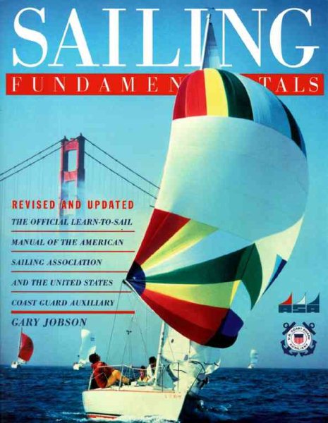 Sailing Fundamentals: The Official Learn-To-Sail Manual of the American Sailing Association and the United States Coast Guard Auxiliary cover