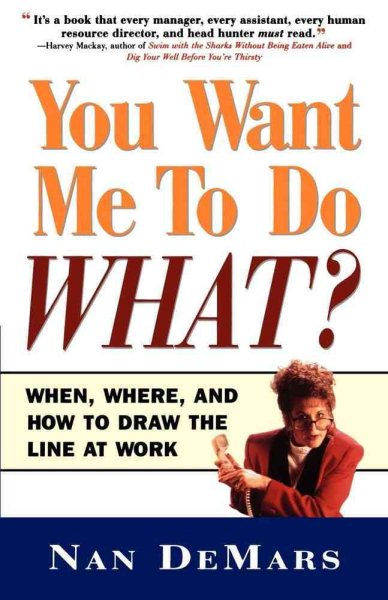 You Want Me to Do What: When Where and How to Draw the Line at Work