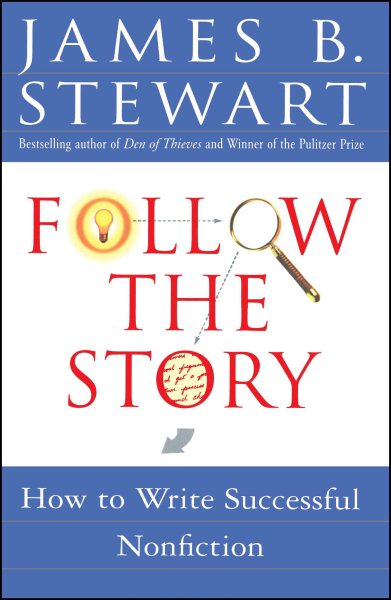 Follow the Story: How to Write Successful Nonfiction cover