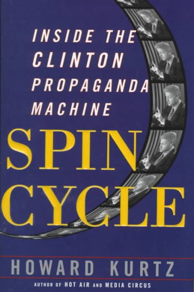Spin Cycle: Inside the Clinton Propaganda Machine cover