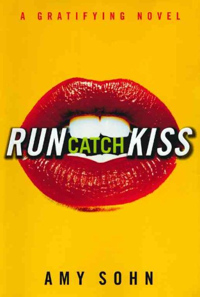 Run Catch Kiss: A Gratifying Novel