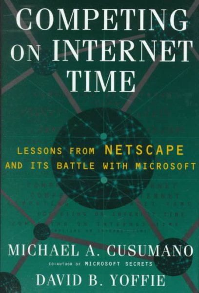 Competing on Internet Time: Lessons From Netscape & Its Battle with Microsoft cover