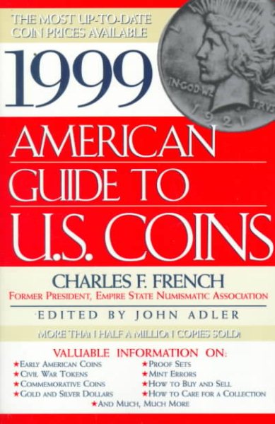 1999 AMERICAN GUIDE TO U.S. COINS