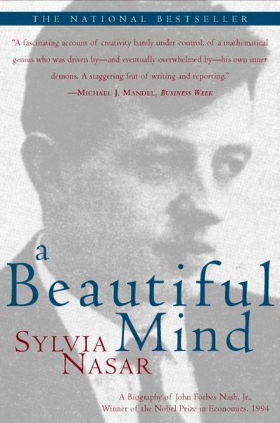 A Beautiful Mind: A Biography of John Forbes Nash, Jr., Winner of the Nobel Prize in Economics, 1994 cover