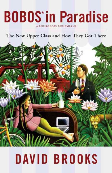 Bobos in Paradise: The New Upper Class and How They Got There cover
