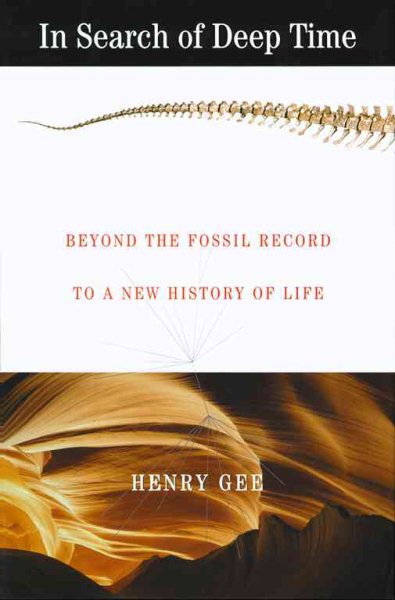 In Search of Deep Time: Beyond the Fossil Record to a New History of Life cover