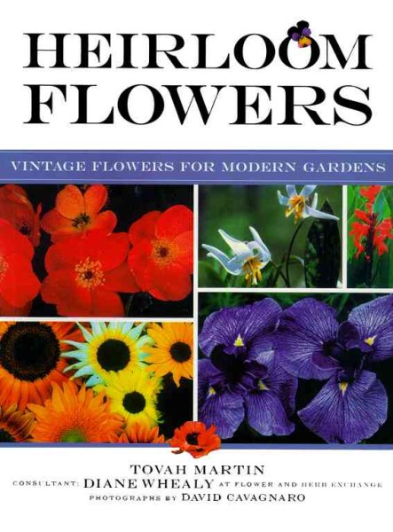 Heirloom Flowers: Vintage Flowers for Modern Gardens
