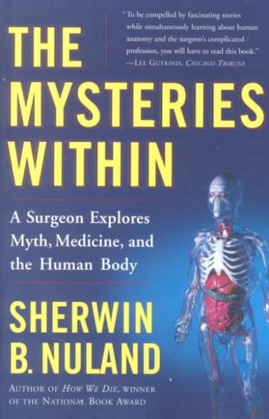 The Mysteries Within: A Surgeon Explores Myth, Medicine, and the Human Body cover
