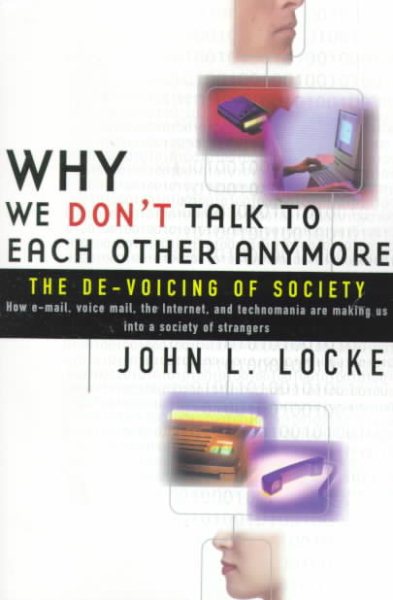Why We Don't Talk To Each Other Anymore : The De-Voicing of Society cover
