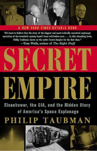 Secret Empire: Eisenhower, the CIA, and the Hidden Story of America's Space Espionage cover