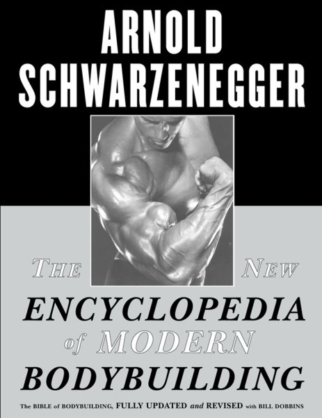 The New Encyclopedia of Modern Bodybuilding : The Bible of Bodybuilding, Fully Updated and Revised cover