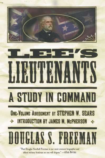 Lee's Lieutenants: A Study in Command cover