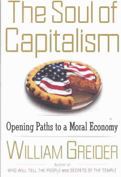 The Soul of Capitalism: Opening Paths to a Moral Economy