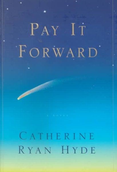 PAY IT FORWARD: A Novel cover