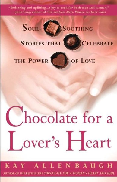 Chocolate for a Lover's Heart: Soul-Soothing Stories that Celebrate the Power of Love cover