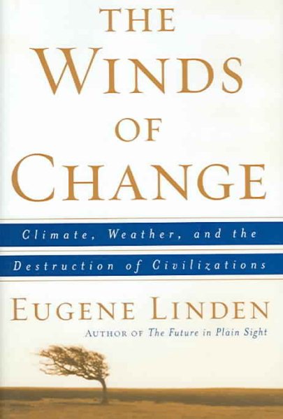The Winds of Change: Climate, Weather, and the Destruction of Civilizations