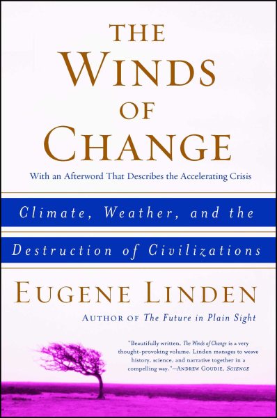 The Winds of Change: Climate, Weather, and the Destruction of Civilizations cover