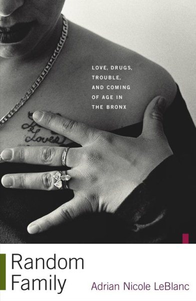Random Family: Love, Drugs, Trouble, and Coming of Age in the Bronx cover