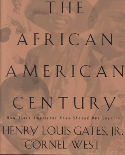 The African-American Century: How Black Americans Have Shaped Our Country cover