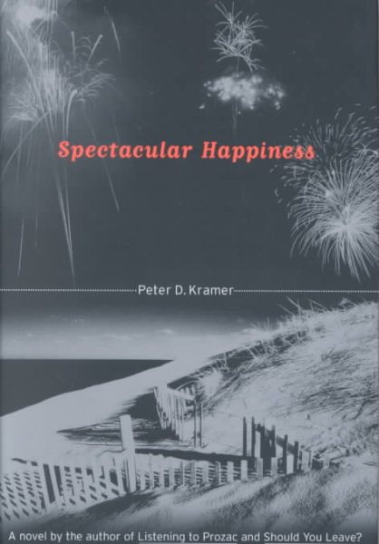 Spectacular Happiness: A Novel cover