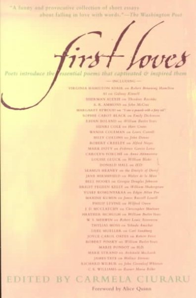 First Loves: Poets Introduce the Essential Poems That Captivated and Inspired Them cover