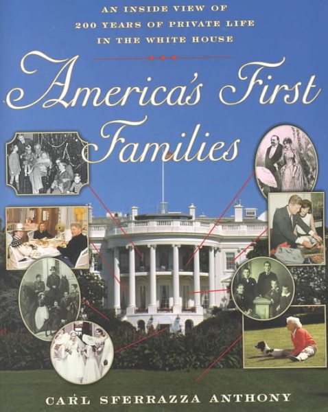 America's First Families: An Inside View of 200 Years of Private Life in the White House (Lisa Drew Books (Paperback)) cover