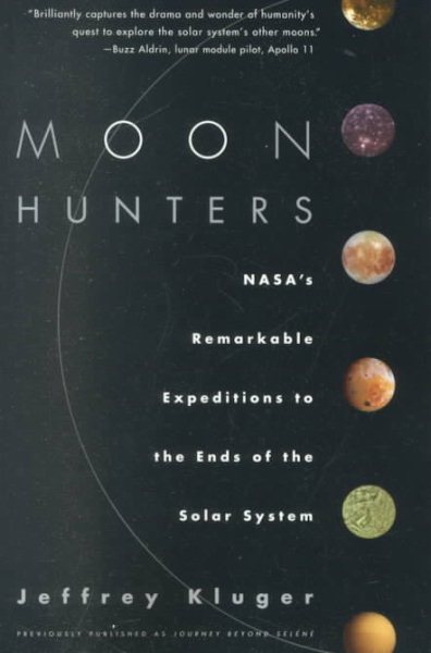 Moon Hunters: NASA's Remarkable Expeditions to the Ends of the Solar Systems cover