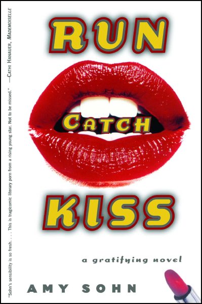 Run Catch Kiss: A Gratifying Novel cover