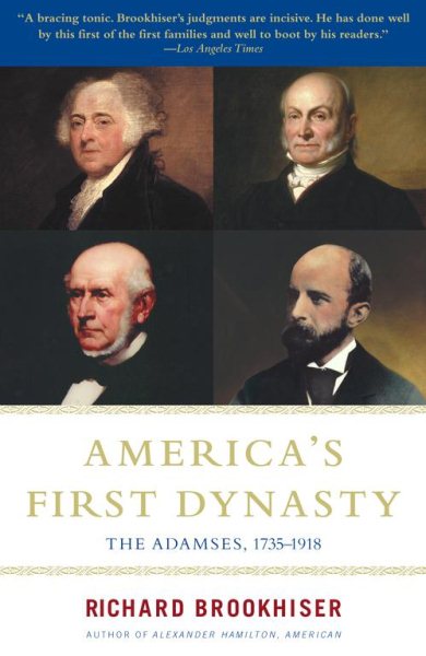 America's First Dynasty : The Adamses, 1735-1918 cover