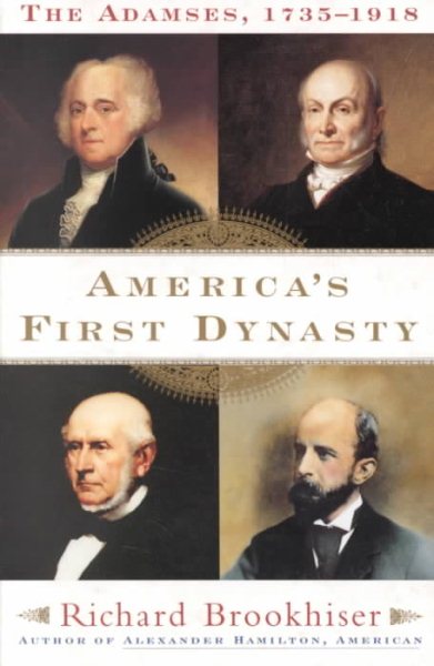 America's First Dynasty: The Adamses, 1735-1918 cover