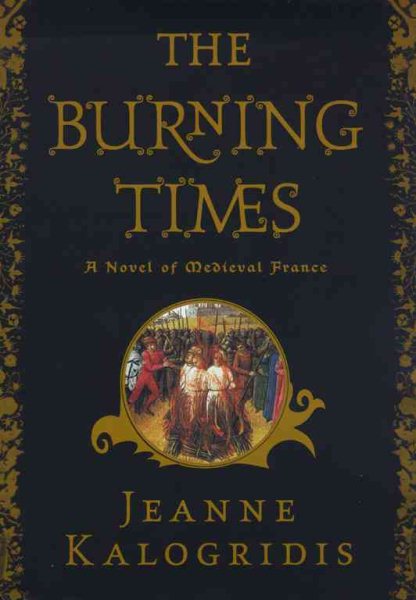 The Burning Times: A Novel of Medieval France cover