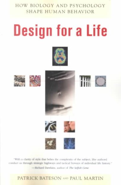 Design for a Life: How Biology and Psychology Shape Human Behavior cover