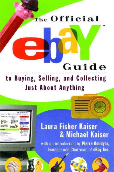 The Official eBay Guide to Buying, Selling, and Collecting Just About Anything cover