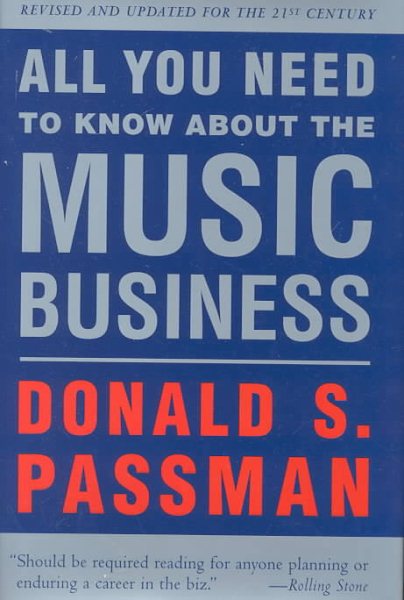 All You Need to Know About the Music Business: Revised and Updated for the 21st Century cover