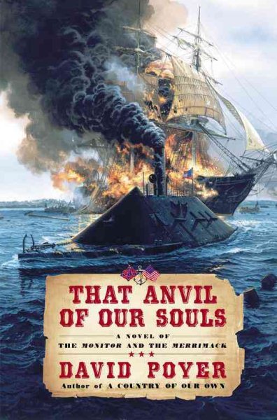 That Anvil of Our Souls: A Novel of the Monitor and the Merrimack cover